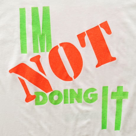 Vintage, S/S Tee "I'M NOT DOING IT"