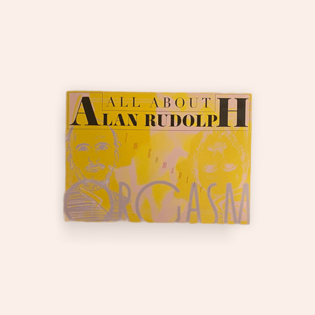 ORGASM Vol.12 All About Alan Rudolph
