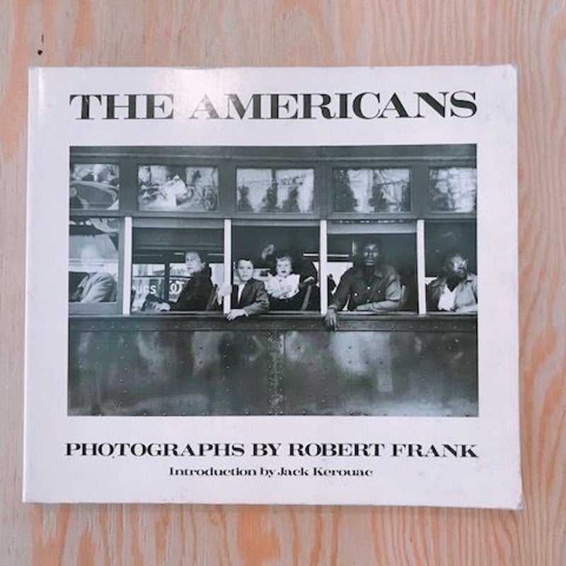 ROBERT FRANK THE AMERICANS | BOOKNERD