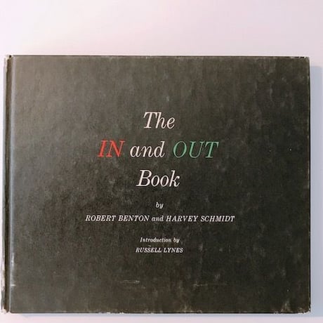 THE IN and OUT BOOK       ROBERT BENTON  AND  HARVEY SCHMIDT