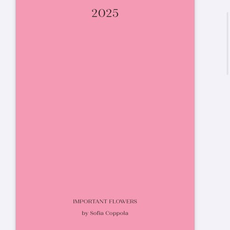 THE IMPORTANT FLOWERS PLANNER 2025 by Sofia Coppola