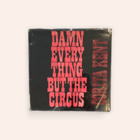 DAMN EVERYTHING BUT THE CIRCUS