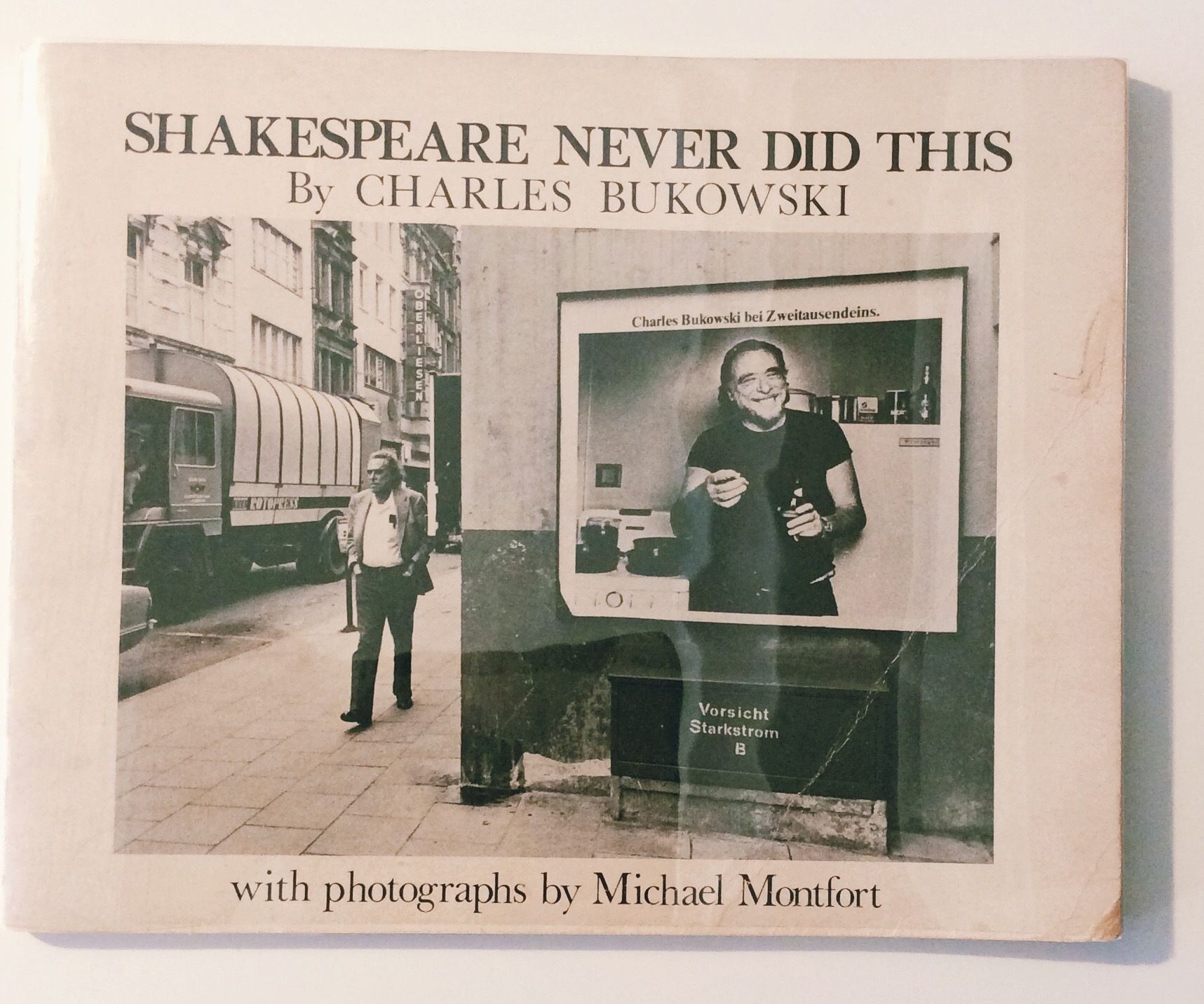 CHARLES BUKOWSKI SHAKESPEARE NEVER DID THI