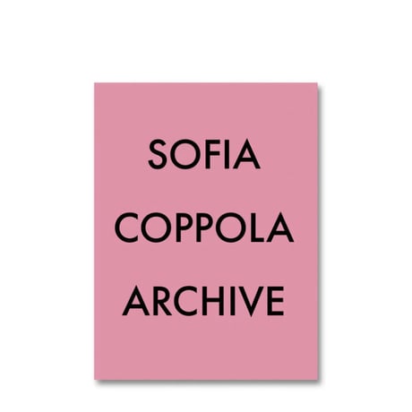 ARCHIVE by Sofia Coppola(重版分)