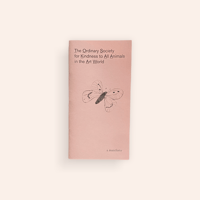 The Ordinary Society for Kindness to All Animals in The Art World - a manifesto