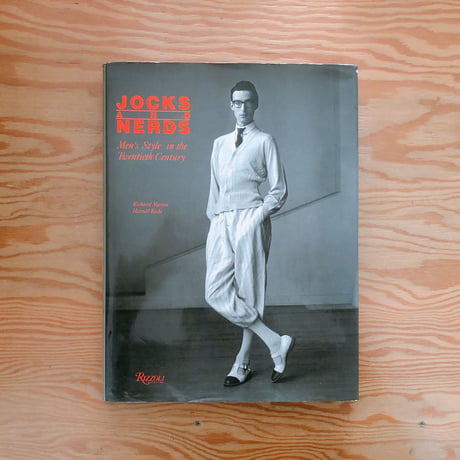 JOCKS AND NERDS   Men's Style in the Twentieth Century