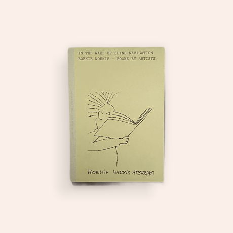 In The Wake Of Blind Navigation Boekie Woekie Books By Artists