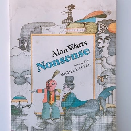 ALAN WATTS/ILLUSTRATED BY MICHEL DATTED                           NONSENSE