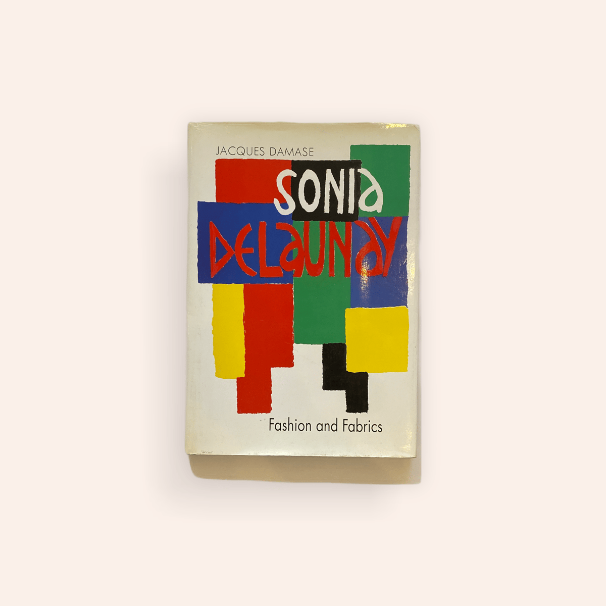 ソニア・ドローネ　作品集　Sonia Delaunay SONIA DELAUNAY La Moderne ソニア・ドローネ展 ［日本語：英語