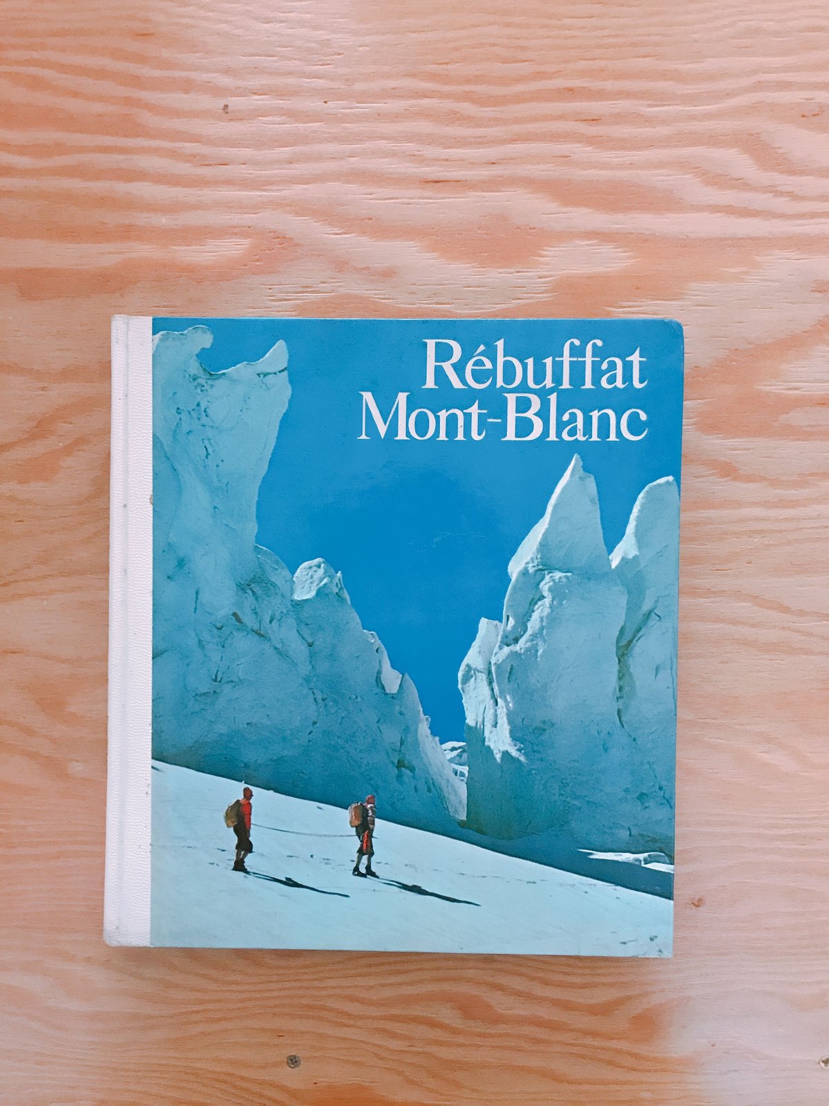 ガストン・レビュファ 美しきモン・ブラン山群 | BOOKNERD