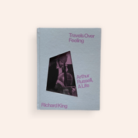 TRAVELS OVER FEELING ARTHUR RUSSELL, A LIFE