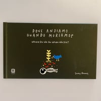 DOVE ANDIAMO QUANDO MORIAMO?