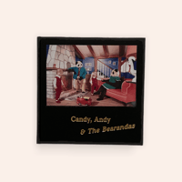 Candy, Andy & The Bearandas