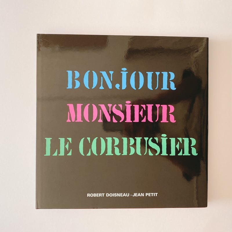 BONJOUR MONSIEUR LE CORBUSIER | BOOKNERD