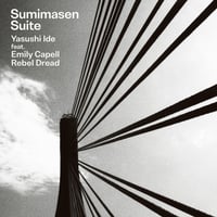 《EP》Yasushi Ide feat. Emily Capell,Rebel Dread/Sumimasen Suite