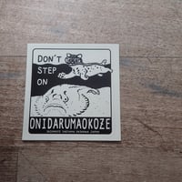 撥水ステッカー「オニダルマオコゼを踏まないで（Don't step on ONIDARUMAOKOZE ）！」