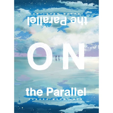 【サクラメリーメン】New Album「ON the Parallel」