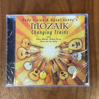 CD「Changing Trains」Mozaik