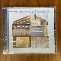 CD「Live from the Powerhouse」Mozaik