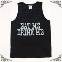 EAT ME DRINK ME