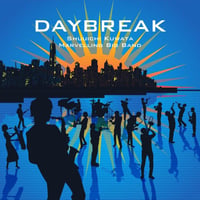 【CD】Daybreak / 鍬田修一Marveling Big Band