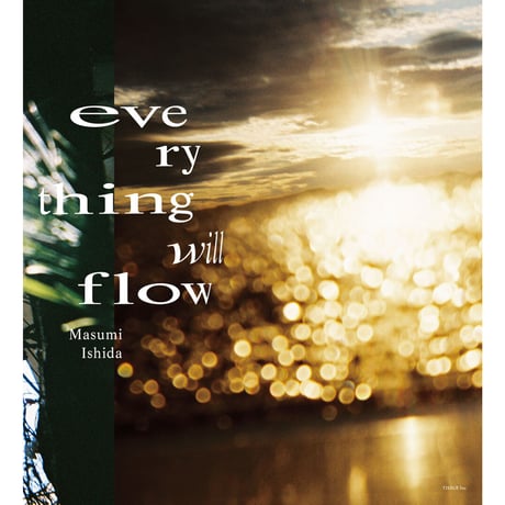 石田真澄写真集「everything will flow」(TISSUE PAPERS 05)   第二版