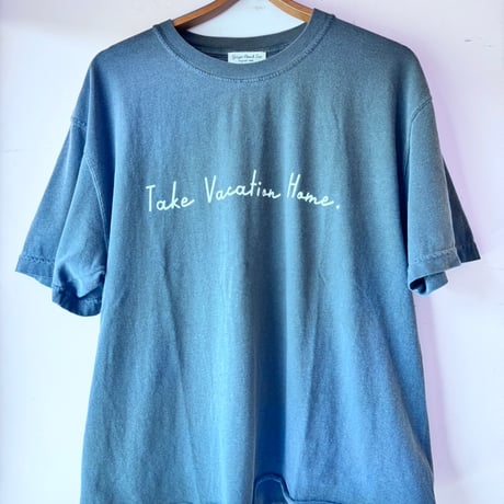 Take Vacation Home-Tee