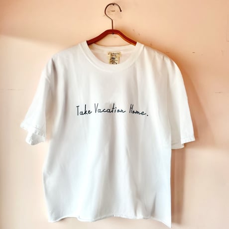 Take Vacation Home-Tee