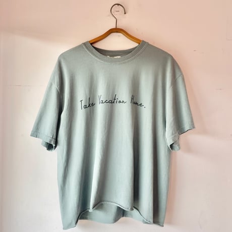 Take Vacation Home-Tee