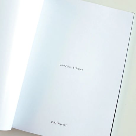 KOHEI HAYASHI Photo Book / "Give Peace A Chance"