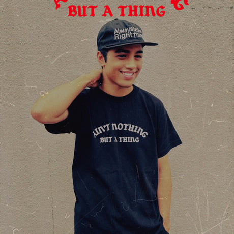 GC-Ain’t nothing but a thing  T-shirt　WHITE　TE-02