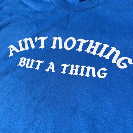 GC-Ain’t nothing but a thing  T-shirt　ROYAL　TE-03