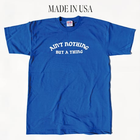 GC-Ain’t nothing but a thing  T-shirt　ROYAL　TE-03