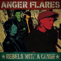 ANGER FLARES / REBELS WITH A CAUSE (CD)