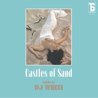 Dj Weixi / Castles Of Sand Mixtape (CD)
