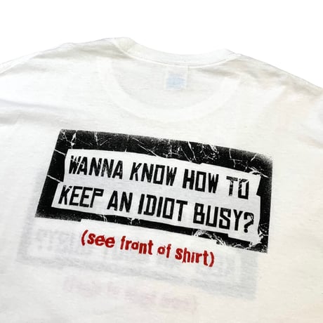 WANNA KNOW HOW TO KEEP AN IDIOT BUSY T-SHIRT size XXXL