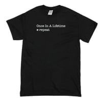 Once In A Lifetime ※repeat T