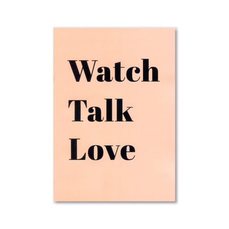 ラブコメZINE『Watch Talk Love』