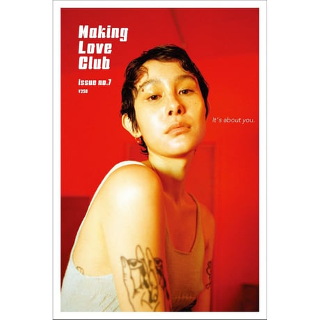 Making-Love Club／issue no.7"It's about you,"