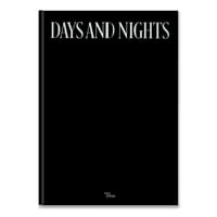 DAYS AND NIGHTS