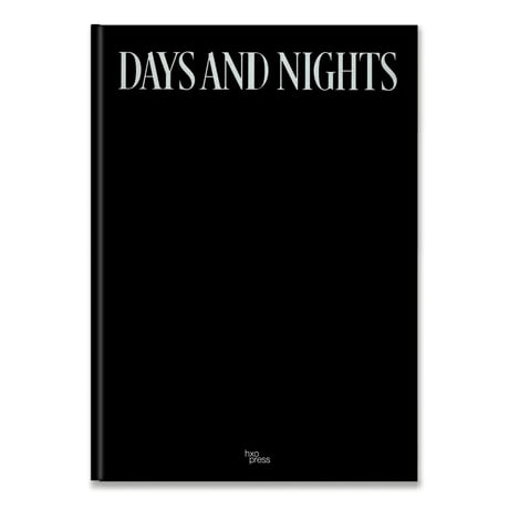 DAYS AND NIGHTS