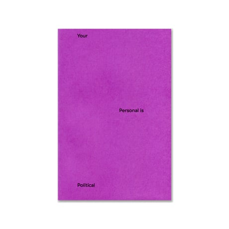 Your Personal is Political　個人的なことは政治的なこと