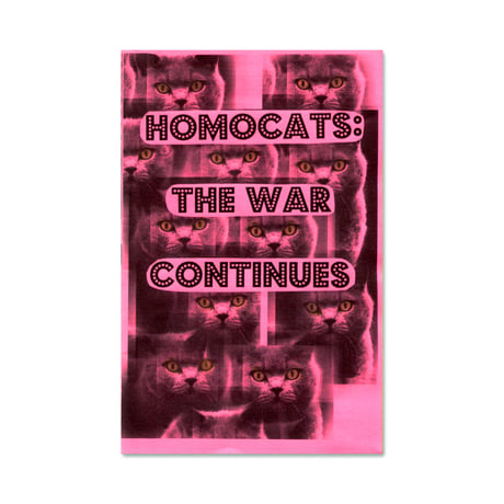 The War Continues zine  /  HOMOCATS