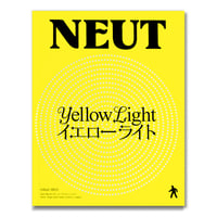 NEUT Magazine ISSUE 2022  / Yellow Light