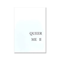 QUEER ME II