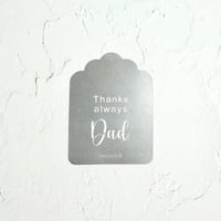 ステンレス製テンプレート／Thanks always Dad(タグ型)