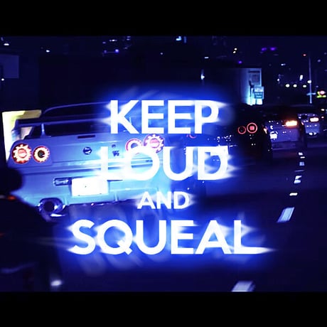 KEEP LOUD AND SQUEAL STICKER - ステッカー / JDM カスタム USDM hellaflush
