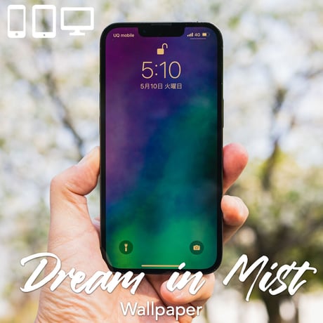【Wallpaper】DREAM in MIST