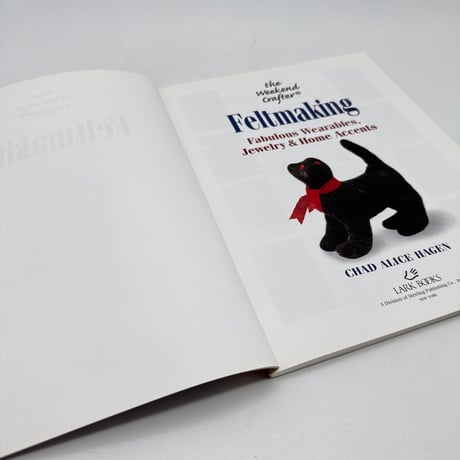 【F1_050】Feltmaking: Fabulous Wearables, Jewelry & Home Accents /Chad Alice Hagen