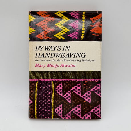【F1_024】Byways in Hand-Weaving /Mary Meigs Atwater